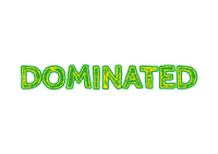 DOMINATED